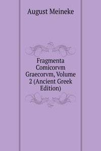 Fragmenta Comicorvm Graecorvm, Volume 2 (Ancient Greek Edition)