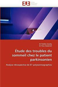 �tude Des Troubles Du Sommeil Chez Le Patient Parkinsonien