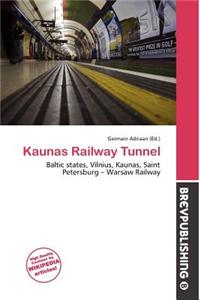Kaunas Railway Tunnel