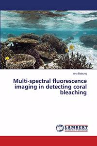 Multi-spectral fluorescence imaging in detecting coral bleaching