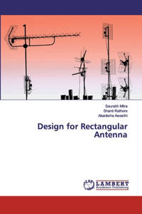 Design for Rectangular Antenna