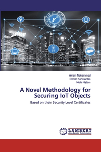 Novel Methodology for Securing IoT Objects