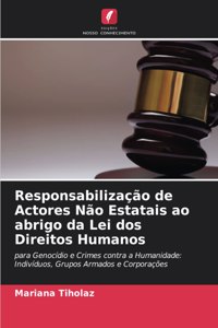 Responsabilização de Actores Não Estatais ao abrigo da Lei dos Direitos Humanos