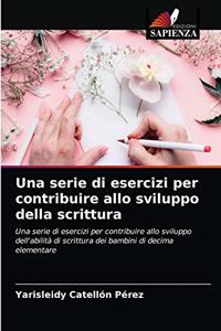 serie di esercizi per contribuire allo sviluppo della scrittura