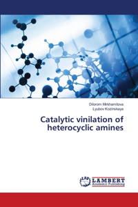 Catalytic vinilation of heterocyclic amines