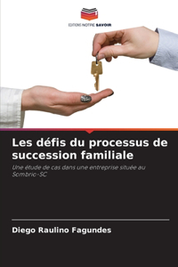 Les défis du processus de succession familiale