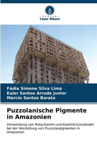 Puzzolanische Pigmente in Amazonien