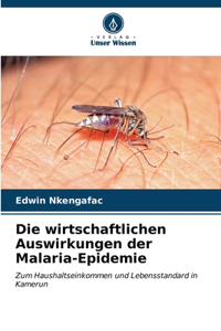 wirtschaftlichen Auswirkungen der Malaria-Epidemie