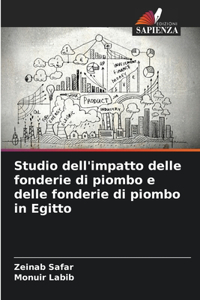 Studio dell'impatto delle fonderie di piombo e delle fonderie di piombo in Egitto