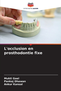 L'occlusion en prosthodontie fixe