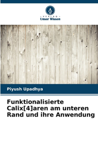 Funktionalisierte Calix[4]aren am unteren Rand und ihre Anwendung