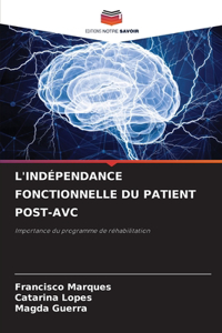 L'Indépendance Fonctionnelle Du Patient Post-Avc