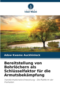 Bereitstellung von Bohrlöchern als Schlüsselfaktor für die Armutsbekämpfung