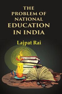 The Problem of National Education in India