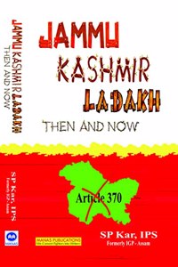 Jammu Kashmir Ladakh Then and Now