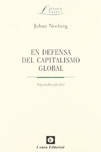 EN DEFENSA DEL CAPITALISMO GLOBAL (2a edicion)