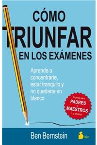 Como Triunfar En Los Examenes