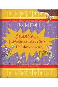 Charlie y La Fabrica de Chocolate: Un Libro Pop-Up
