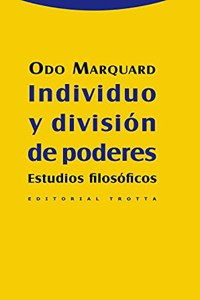 Individuo y division de poderes: Estudios filosoficos