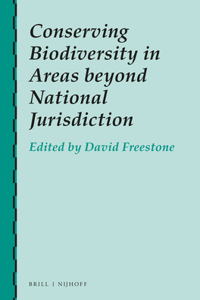 Conserving Biodiversity in Areas Beyond National Jurisdiction