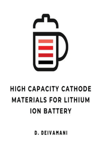 High Capacity Cathode Materials for Lithium Ion Battery