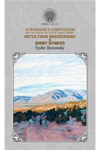 Stavrogin's confession and the plan of the life of a great sinner, Notes from Underground & Short Stories