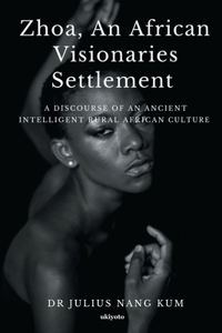 Zhoa an African Visionaries Settlement