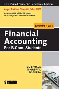Financial Accounting Semester I: MJ-1: For B.Com. Students - NEP 2020 Jharkhand Universities
