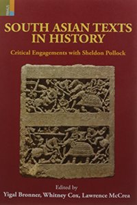 South Asian Texts in History: Critical Engagement with Sheldon Pollock