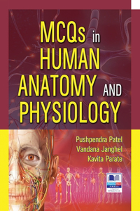 MCQs in Human Anatomy and Physiology