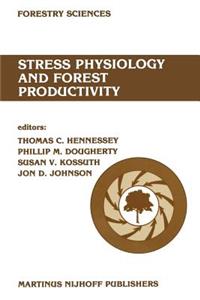 Stress Physiology and Forest Productivity