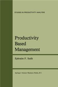 Productivity Based Management