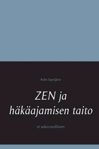 Zen Ja Hakaajamisen Taito