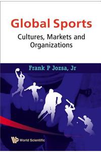 Global Sports: Cultures, Markets and Organizations