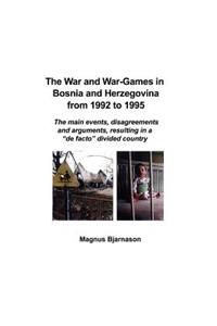 The War and War-Games in Bosnia and Herzegovina from 1992 to 1995