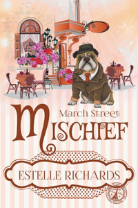 March Street Mischief