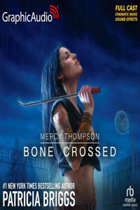 Bone Crossed [Dramatized Adaptation]