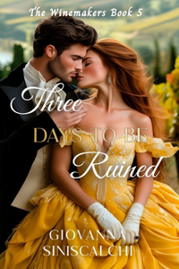 Three Days to Be Ruined