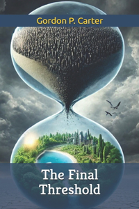 The Final Threshold