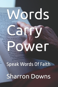 Words Carry Power