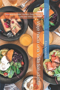 Viaje hacia una Vida Saludable