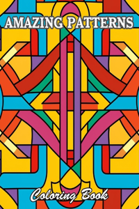 Amazing Patterns Coloring Book: Calming and Adorable Designs for All Ages