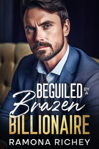 Beguiled by a Brazen Billionaire