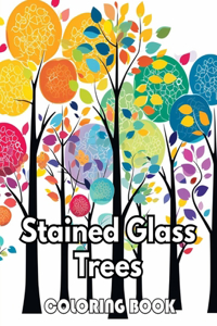 Stained Glass Trees Coloring Book