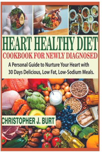 Heart Healthy Diet Cookbook for Newly Diagnosed