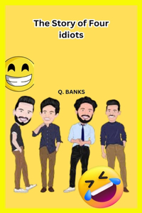 Story of Four idiots