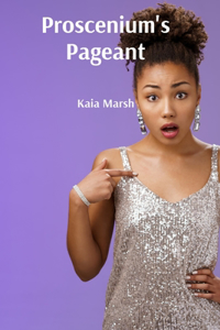 Proscenium's Pageant