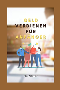 geld verdienen für anfänger