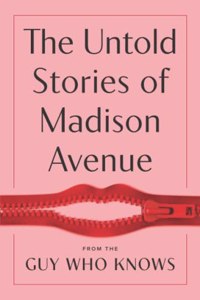 The Untold Stories of Madison Avenue