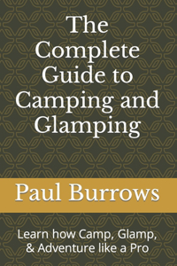 Complete Guide to Camping and Glamping